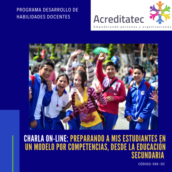 Charla Online | Preparando a mis estudiantes en un modelo por competencias, desde la educación secundaria
