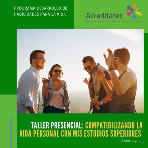 Taller Presencial | Compatibilizando la vida personal con mis estudios superiores