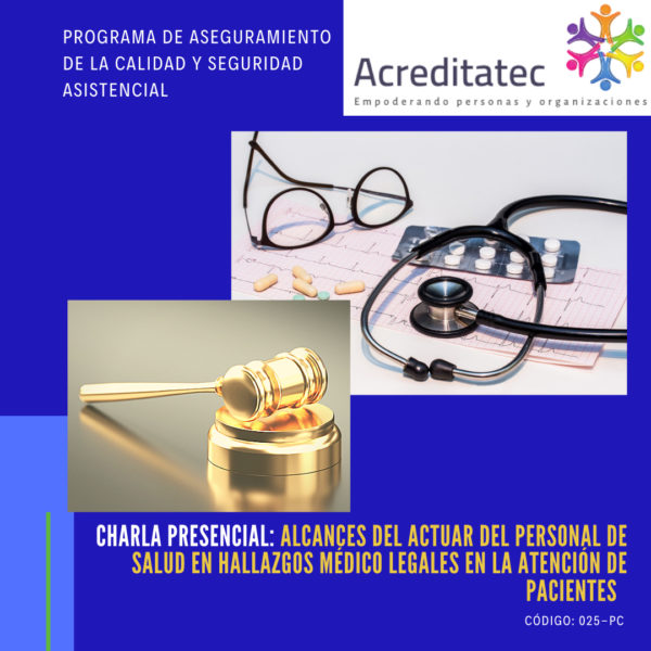 Charla Presencial |Alcances del actuar del personal de Salud en hallazgos médicos-legales en la atención de pacientes